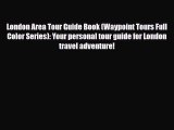Download London Area Tour Guide Book (Waypoint Tours Full Color Series): Your personal tour