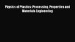 Read Physics of Plastics: Processing Properties and Materials Engineering PDF Free