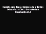 Read Donna Kooler's Revised Encyclopedia of Quilting (Leisure Arts #15962) (Donna Kooler's