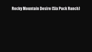 PDF Rocky Mountain Desire (Six Pack Ranch)  EBook