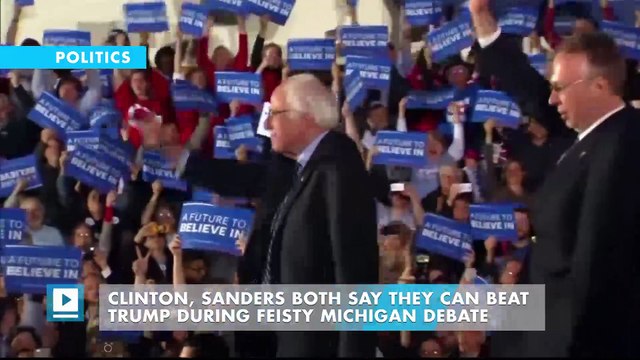 Clinton, Sanders both say they can beat Trump during feisty Michigan debate