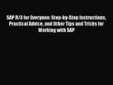 Read SAP R/3 for Everyone: Step-by-Step Instructions Practical Advice and Other Tips and Tricks