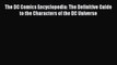 Download The DC Comics Encyclopedia: The Definitive Guide to the Characters of the DC Universe