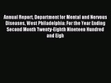 Read Annual Report Department for Mental and Nervous Diseases West Philadelphia: For the Year