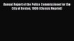 Read Annual Report of the Police Commissioner for the City of Boston 1906 (Classic Reprint)