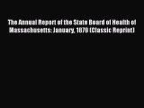 Read The Annual Report of the State Board of Health of Massachusetts: January 1879 (Classic