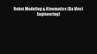 Read Robot Modeling & Kinematics (Da Vinci Engineering) Ebook Free