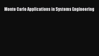 Download Monte Carlo Applications in Systems Engineering Ebook Free