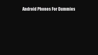 Download Android Phones For Dummies Ebook Free
