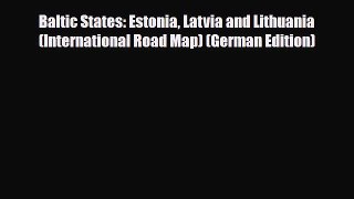 PDF Baltic States: Estonia Latvia and Lithuania (International Road Map) (German Edition) Ebook
