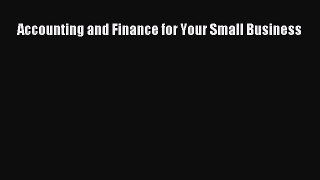 Read Accounting and Finance for Your Small Business Ebook Free