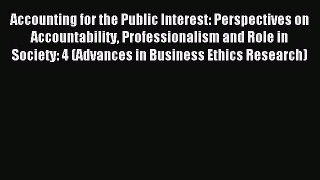Read Accounting for the Public Interest: Perspectives on Accountability Professionalism and