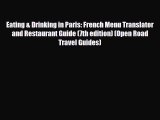 PDF Eating & Drinking in Paris: French Menu Translator and Restaurant Guide (7th edition) (Open