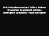 [PDF] Basic Private Investigation: A Guide to Business Organization Management and Basic Investigative