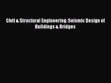 Read Civil & Structural Engineering: Seismic Design of Buildings & Bridges Ebook Free