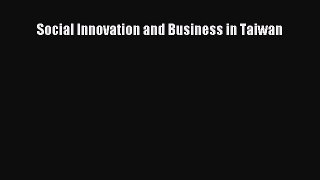 Read Social Innovation and Business in Taiwan Ebook Online