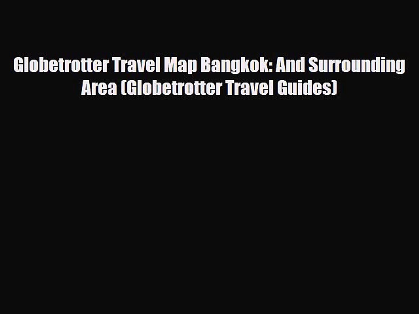Download Globetrotter Travel Map Bangkok: And Surrounding Area (Globetrotter Travel Guides)