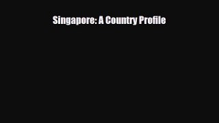 PDF Singapore: A Country Profile Ebook
