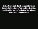 [PDF] Gluten-Free Breads: Quick Easy and Delicious Breads Muffins Cakes Pies Cookies Brownies