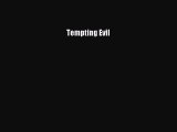 Read Tempting Evil Ebook Free