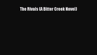 Read The Rivals (A Bitter Creek Novel) Ebook Free