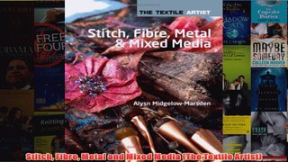 Download PDF  Stitch Fibre Metal and Mixed Media The Textile Artist FULL FREE