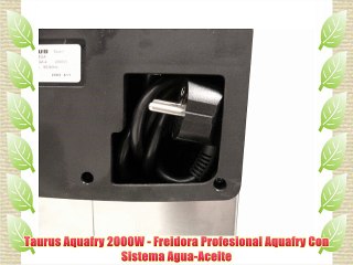 Taurus Aquafry 2000W - Freidora Profesional Aquafry Con Sistema Agua-Aceite