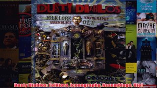 Download PDF  Dusty Diablos Folklore Iconography Assemblage Ole FULL FREE