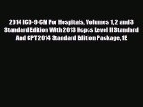 [PDF] 2014 ICD-9-CM For Hospitals Volumes 1 2 and 3 Standard Edition With 2013 Hcpcs Level
