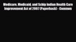 PDF Medicare Medicaid and Schip Indian Health Care Improvement Act of 2007 (Paperback) - Common