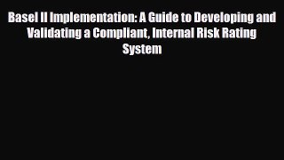 [PDF] Basel II Implementation: A Guide to Developing and Validating a Compliant Internal Risk