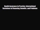 [PDF] Health Insurance in Practice: International Variations in Financing Benefits and Problems