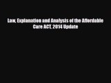 [PDF] Law Explanation and Analysis of the Affordable Care ACT 2014 Update Download Online