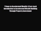 [PDF] 7 Steps to Accelerated Wealth: A Fast-track Introduction to Accelerated Wealth Building