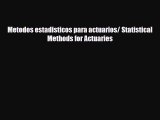 [PDF] Metodos estadisticos para actuarios/ Statistical Methods for Actuaries Read Full Ebook