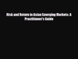 [PDF] Risk and Return in Asian Emerging Markets: A Practitioner's Guide Download Online