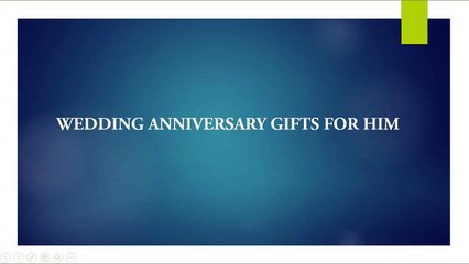 wedding anniversary gifts for him