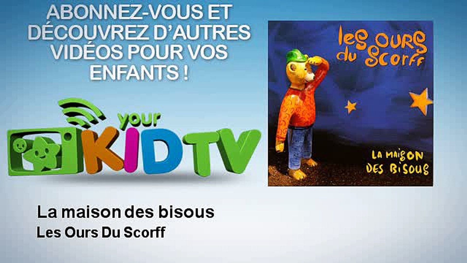 Les Ours Du Scorff - La maison des bisous