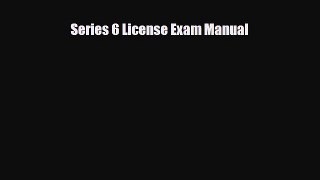 [PDF] Series 6 License Exam Manual Download Full Ebook