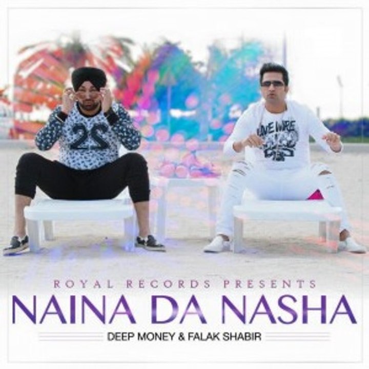 Naina Da Nasha - Deep Money Feat. Falak Shabir Full HD Video Song