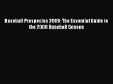 Read Baseball Prospectus 2009: The Essential Guide to the 2009 Baseball Season Ebook Free