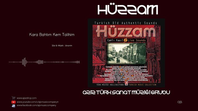 Hüzzam - Kara Bahtım Kem Tahlim