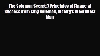 [PDF] The Solomon Secret: 7 Principles of Financial Success from King Solomon History's Wealthiest