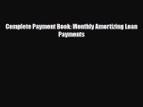 [PDF] Complete Payment Book: Monthly Amortizing Loan Payments Read Online