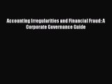 [PDF] Accounting Irregularities and Financial Fraud: A Corporate Governance Guide [Read] Full