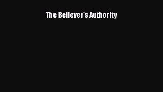 Read The Believer's Authority Ebook Free