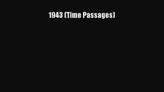 Read 1943 (Time Passages) Ebook Free