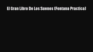 [Download PDF] El Gran Libro De Los Suenos (Fontana Practica)  Full eBook