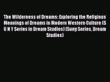Read The Wilderness of Dreams: Exploring the Religious Meanings of Dreams in Modern Western