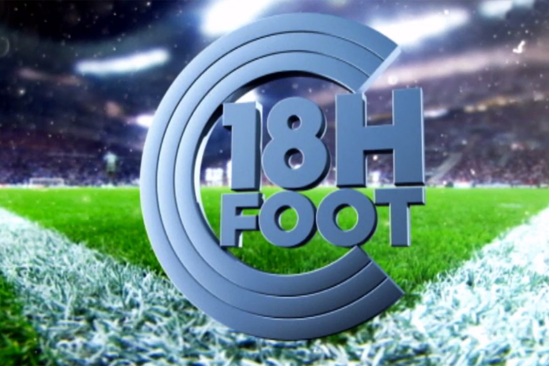 18h CFoot, le sommaire du 7 mars 2016